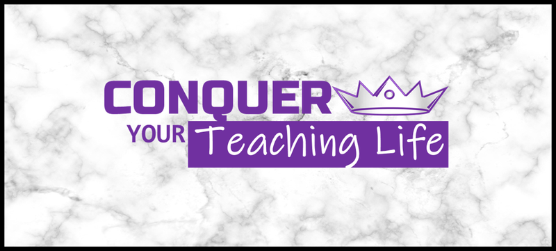 Conquer Your Teaching Life