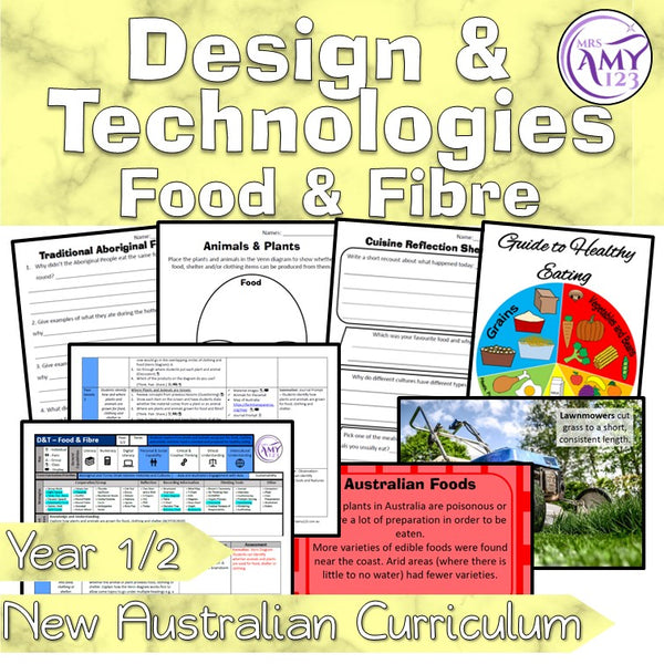 Australian Curriculum Year 1 & 2 Design & Technology Food and Fibre Unit