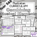 Year 5 & 6 Music - Combining Musical Elements Unit - Australian Curriculum