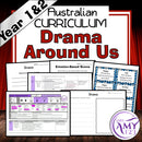 Year 1 & 2 Drama - Drama Around Us Unit - Australian Curriculum