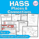 Year 2 HASS - Places & Connections Unit - Australian Curriculum