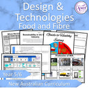 Year 5 & 6 Technologies - Food & Fibre Unit - Australian Curriculum