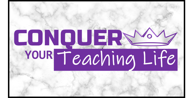 Conquer Your Teaching Life