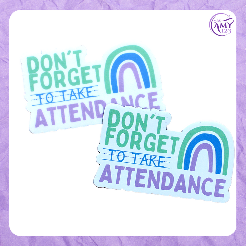 Don't Forget To Take Attendance Sticker & Magnet